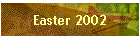 Easter 2002