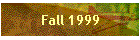 Fall 1999
