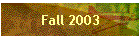 Fall 2003